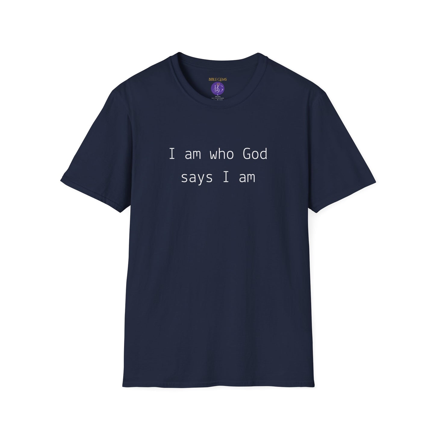 I am who God says I am T-Shirt