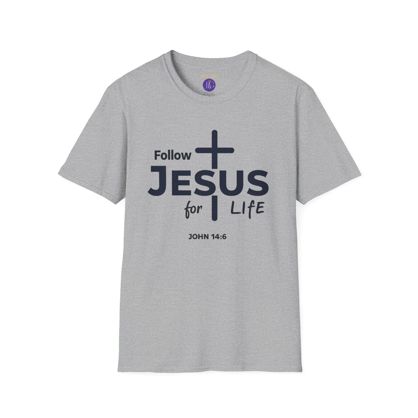 Follow Jesus for Life T-Shirt