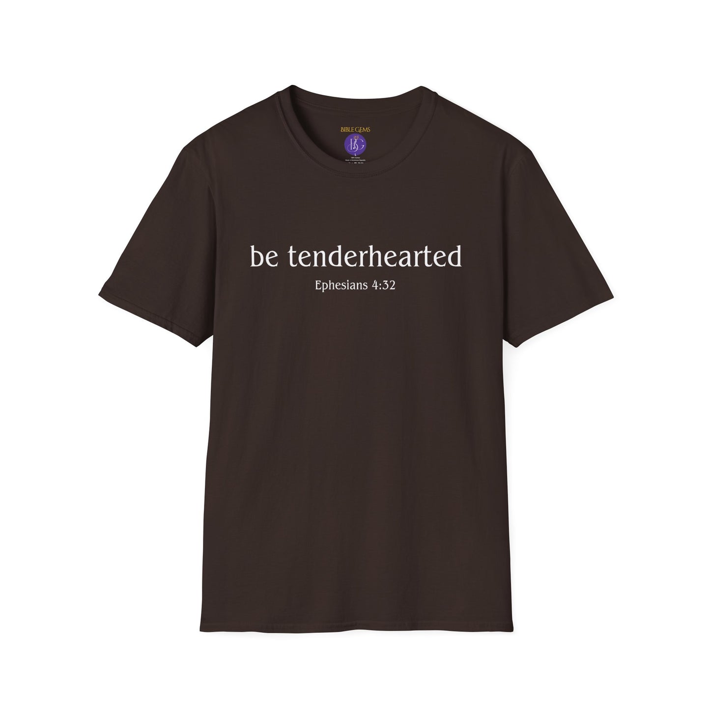 Be tenderhearted T-Shirt
