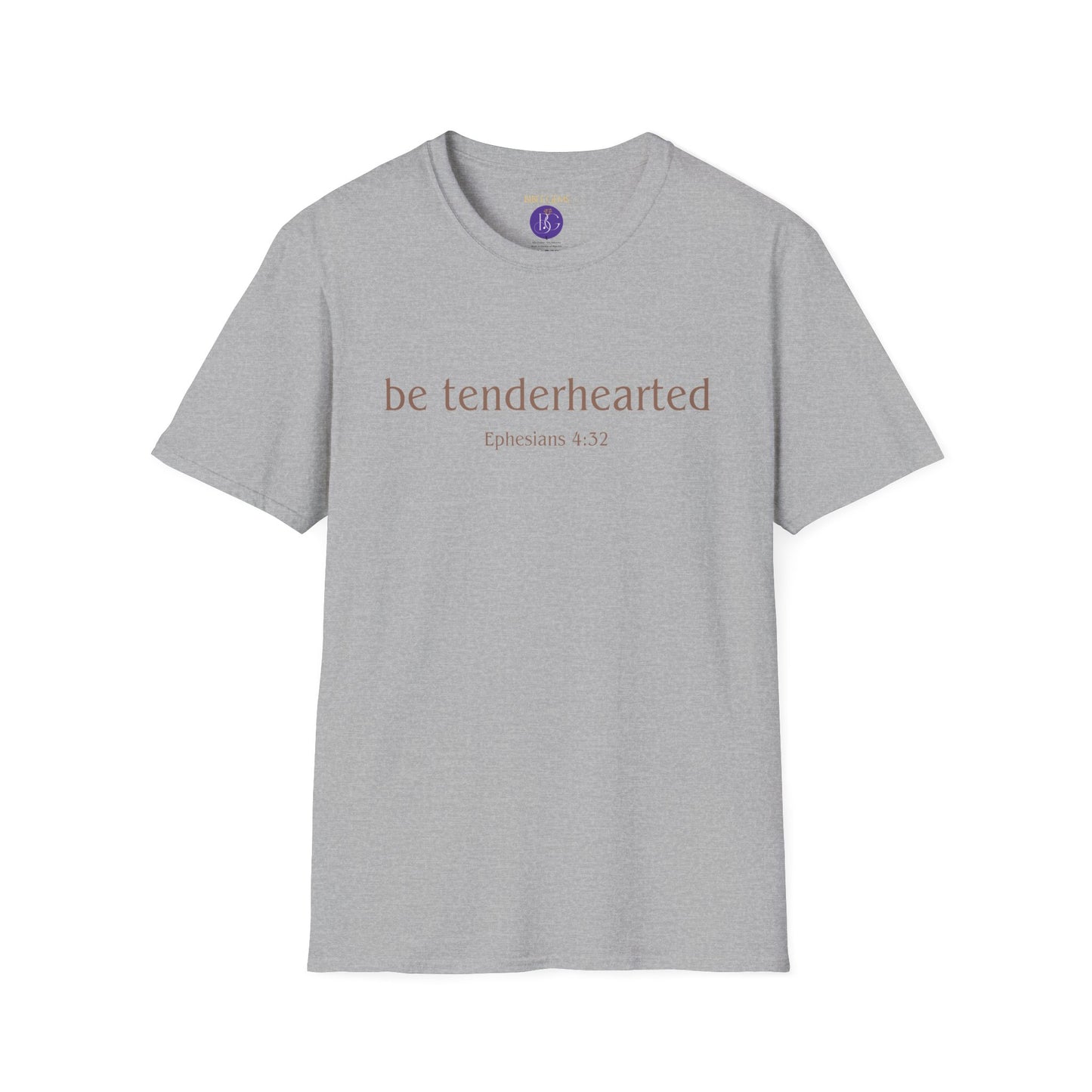 Be tenderhearted T-Shirt