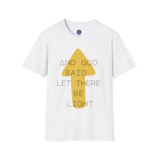And God said let there be light T-Shirt