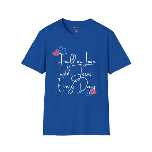 Fall in Love with Jesus Everyday T-Shirt