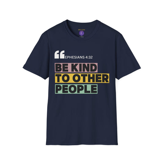 Be kind to other people T-Shirt