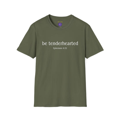 Be tenderhearted T-Shirt